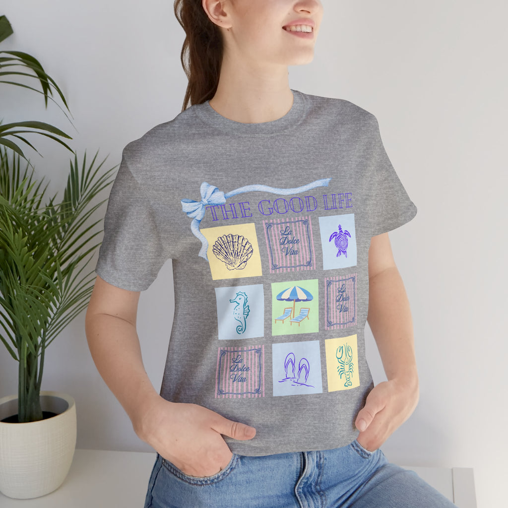 The Good Life Tee — Casual Unisex Short Sleeve T-Shirt