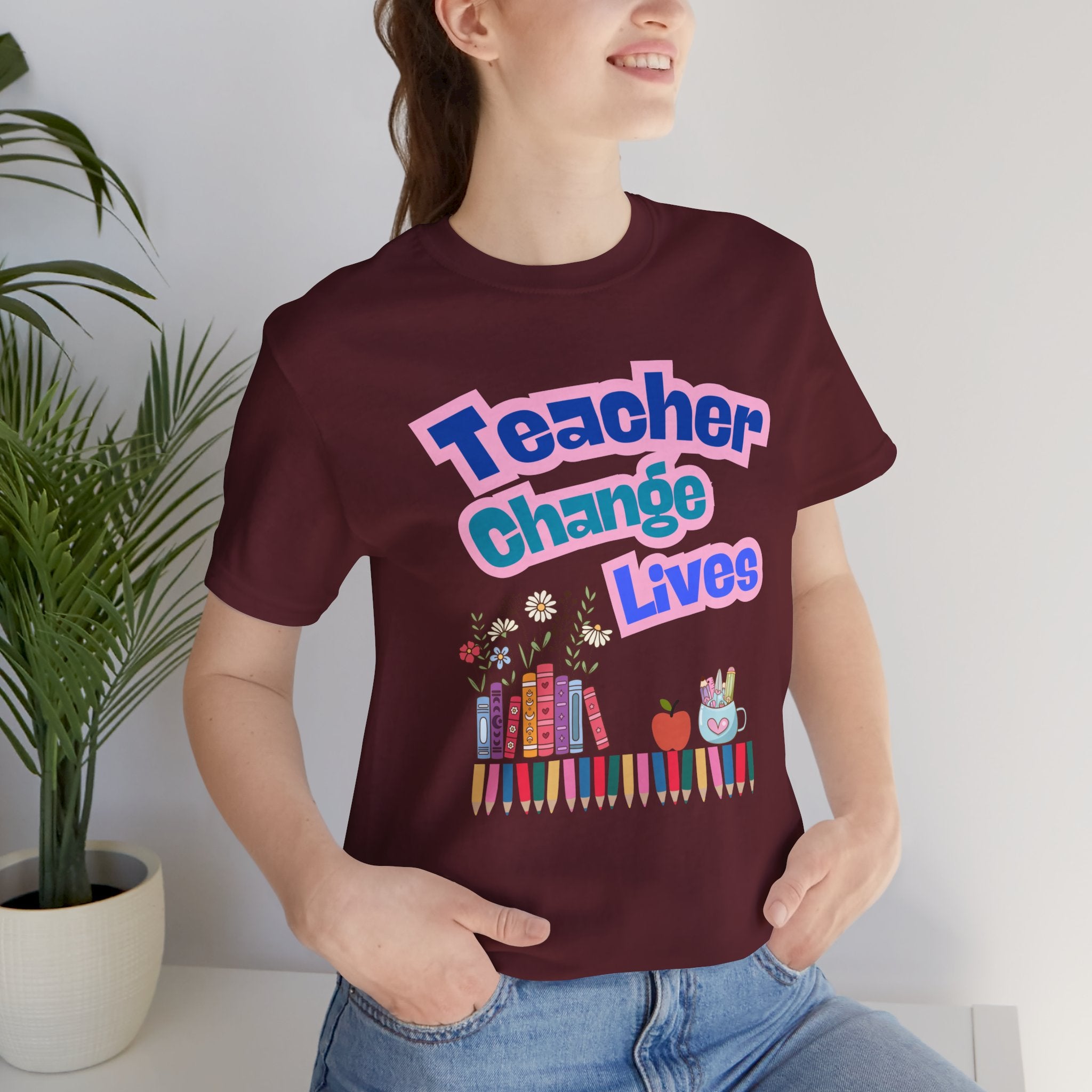 Teacher Change Lives T-Shirt — Inspirational Educator Gift
