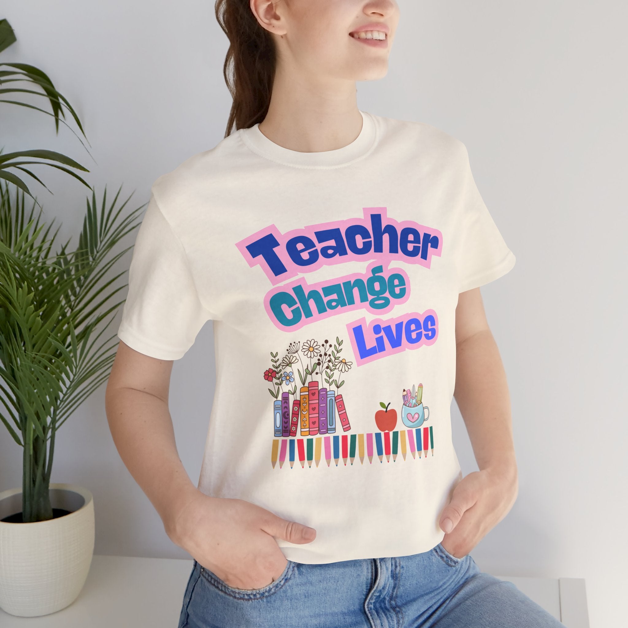 Teacher Change Lives T-Shirt — Inspirational Educator Gift