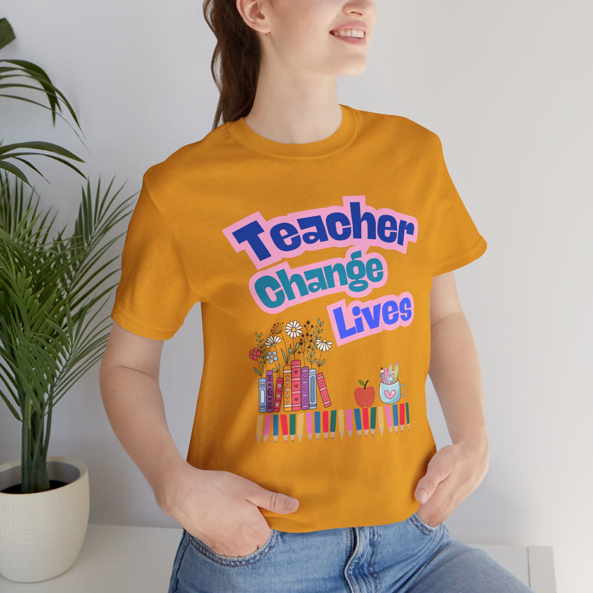 Teacher Change Lives T-Shirt — Inspirational Educator Gift