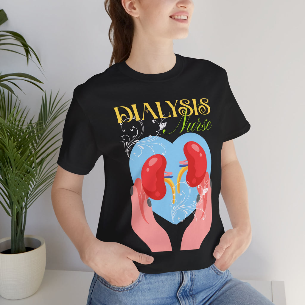 Dialysis Nurse Tee - Kidney Care Appreciation Shirt