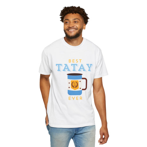 Best Tatay Ever Father’s Day T-Shirt