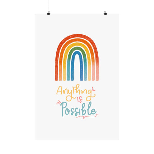 Anything Is Possible Matte Vertical Poster — Inspirational Wall Art Print