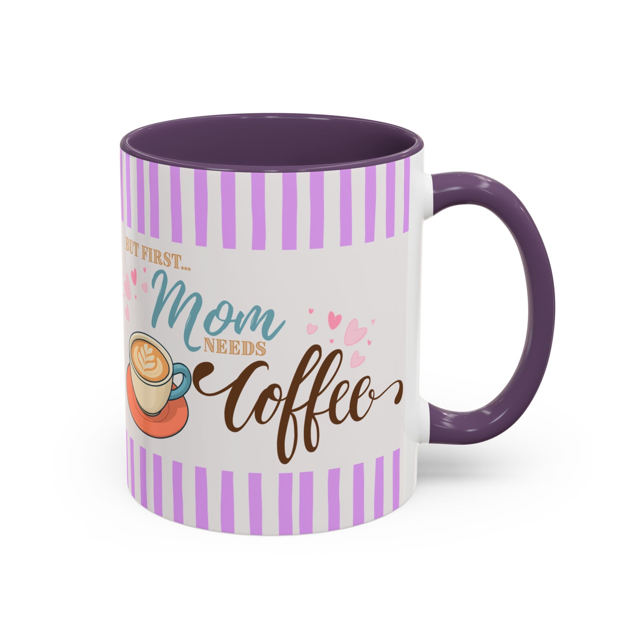 But First Mom Needs Coffee Accent Mug — Purple, 11/15 oz