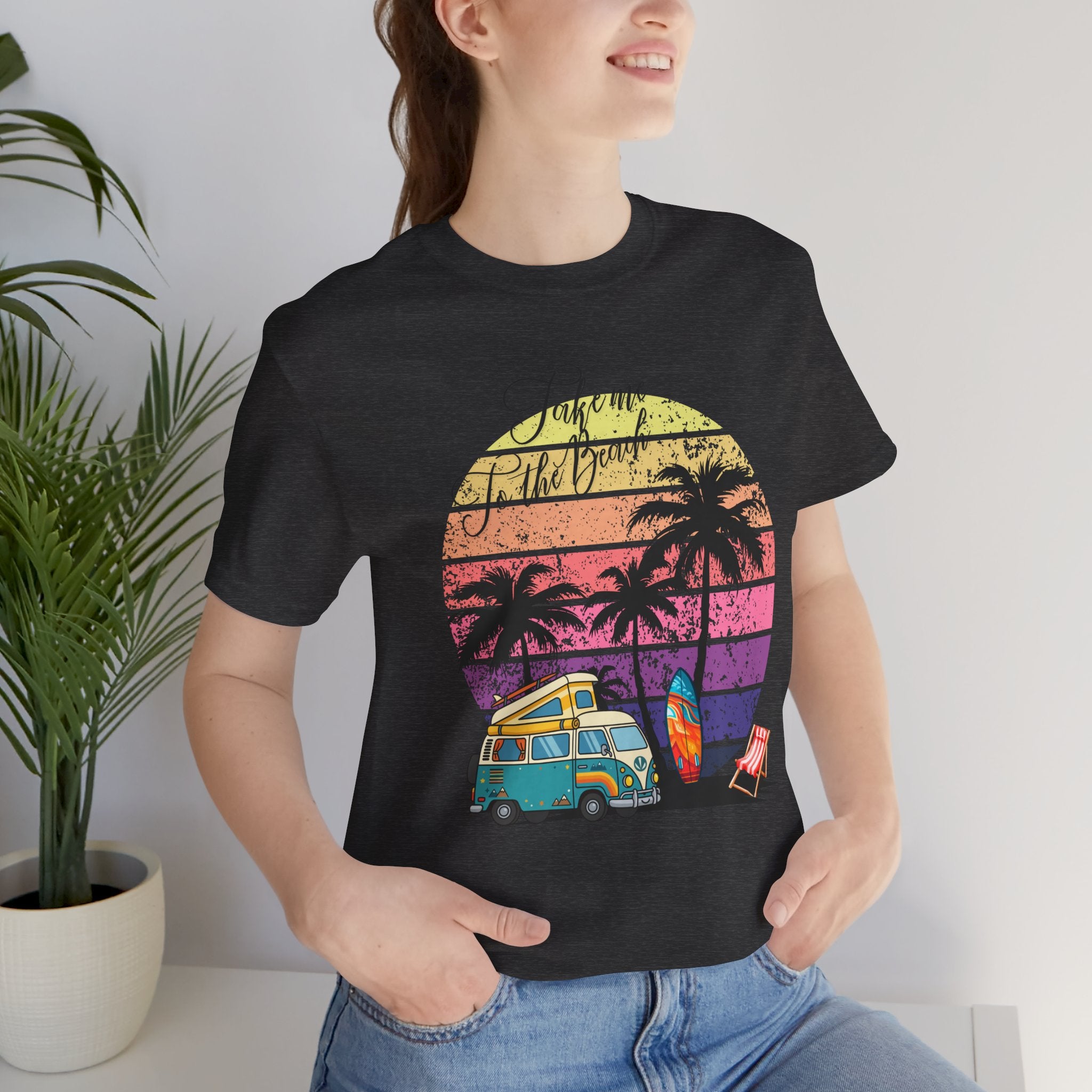 Take Me to the Beach T-Shirt — Casual Beach Vibes Tee