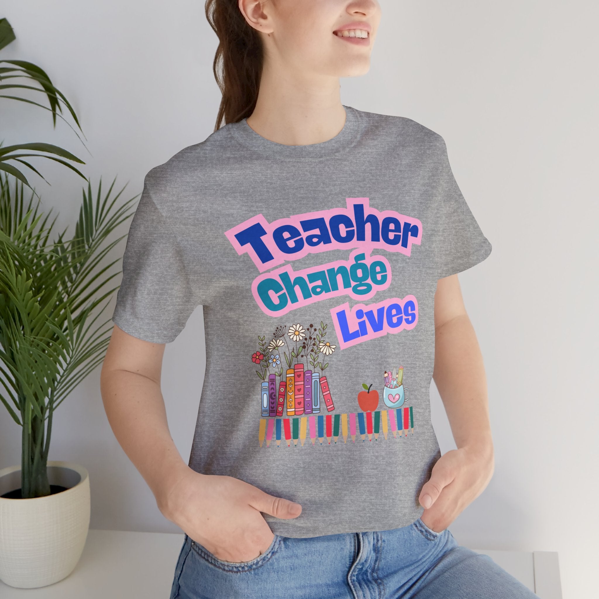Teacher Change Lives T-Shirt — Inspirational Educator Gift