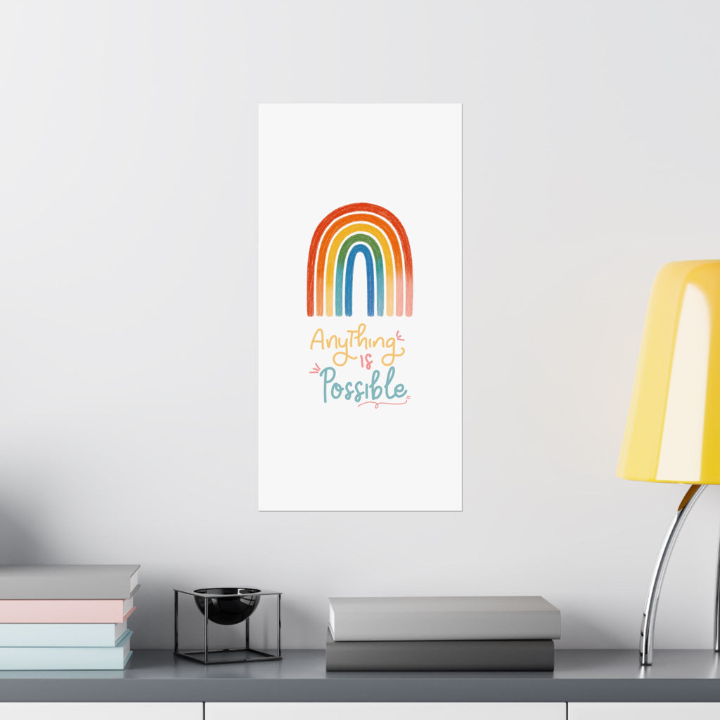 Anything Is Possible Matte Vertical Poster — Inspirational Wall Art Print