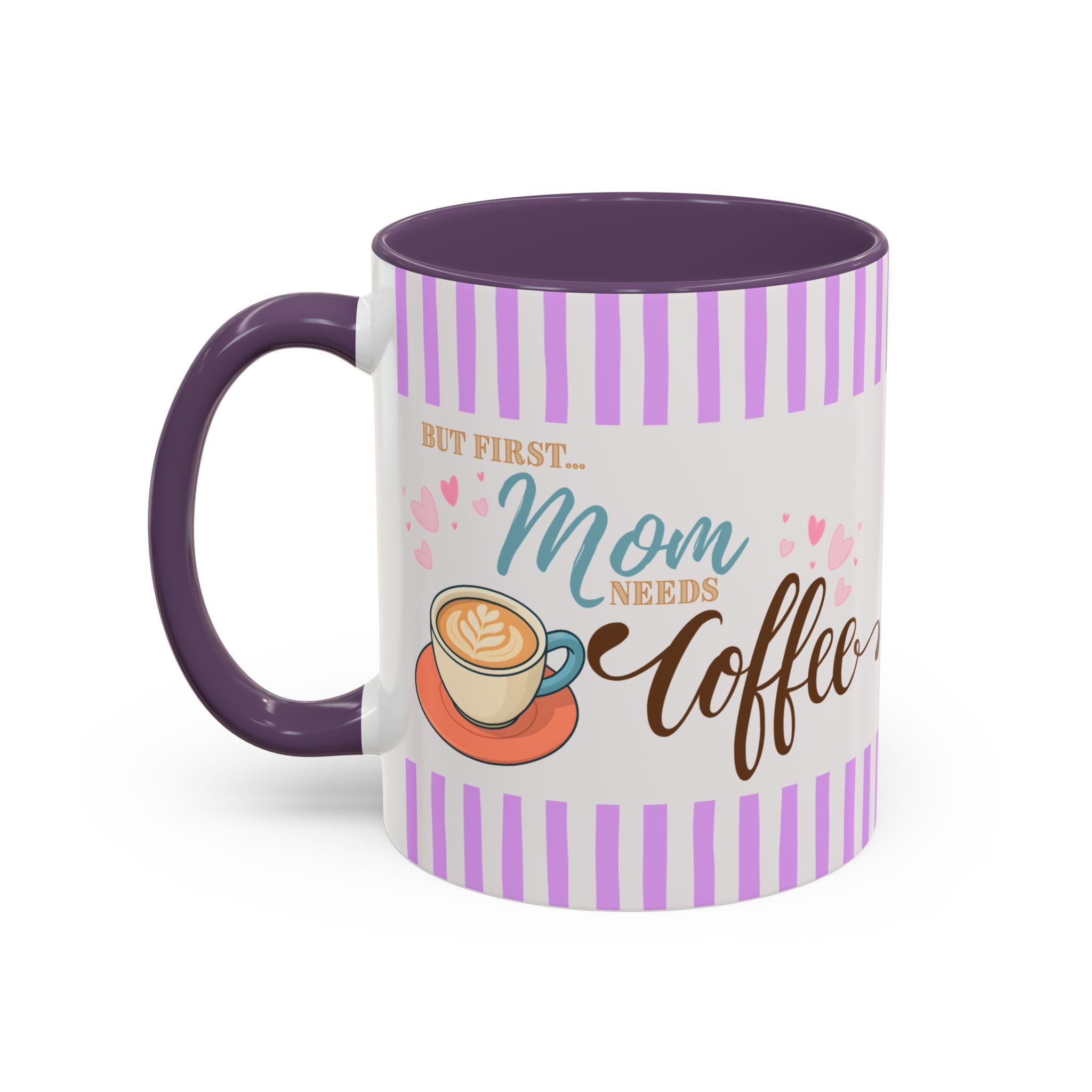 But First Mom Needs Coffee Accent Mug — Purple, 11/15 oz