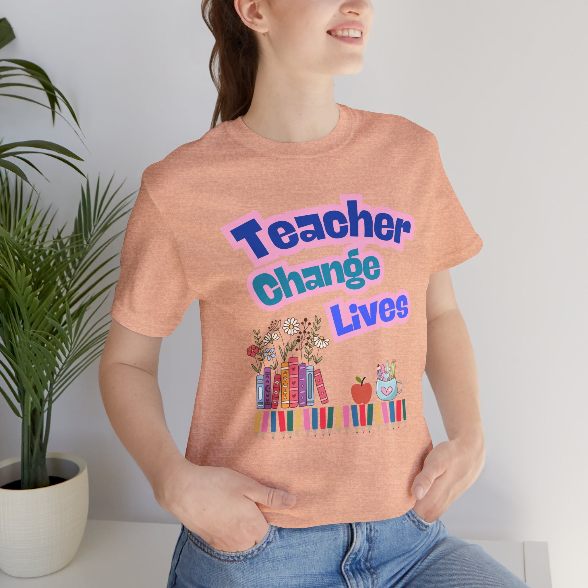 Teacher Change Lives T-Shirt — Inspirational Educator Gift