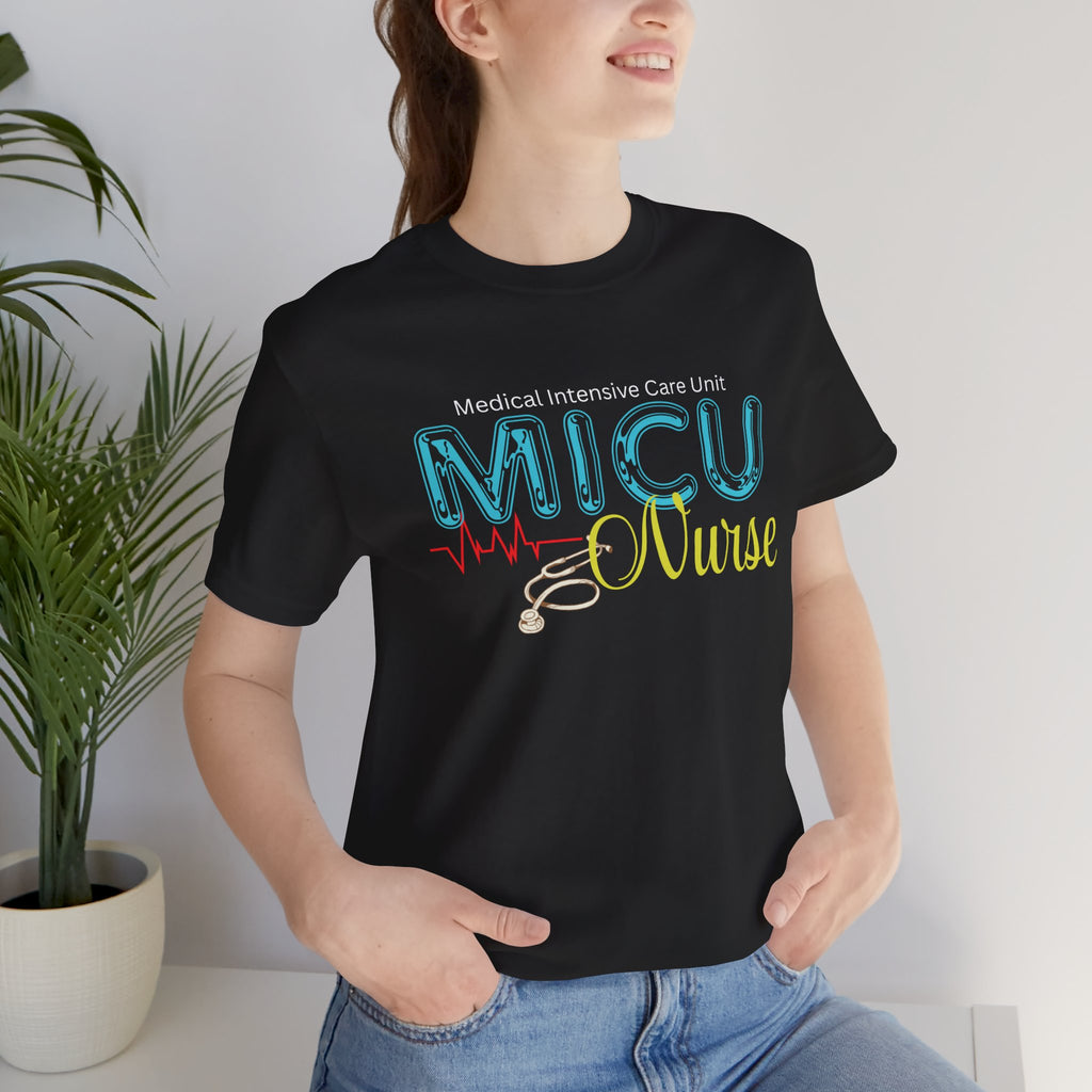 MICU Nurse T-Shirt — Medical Intensive Care Unit Tee for ICU Nurses