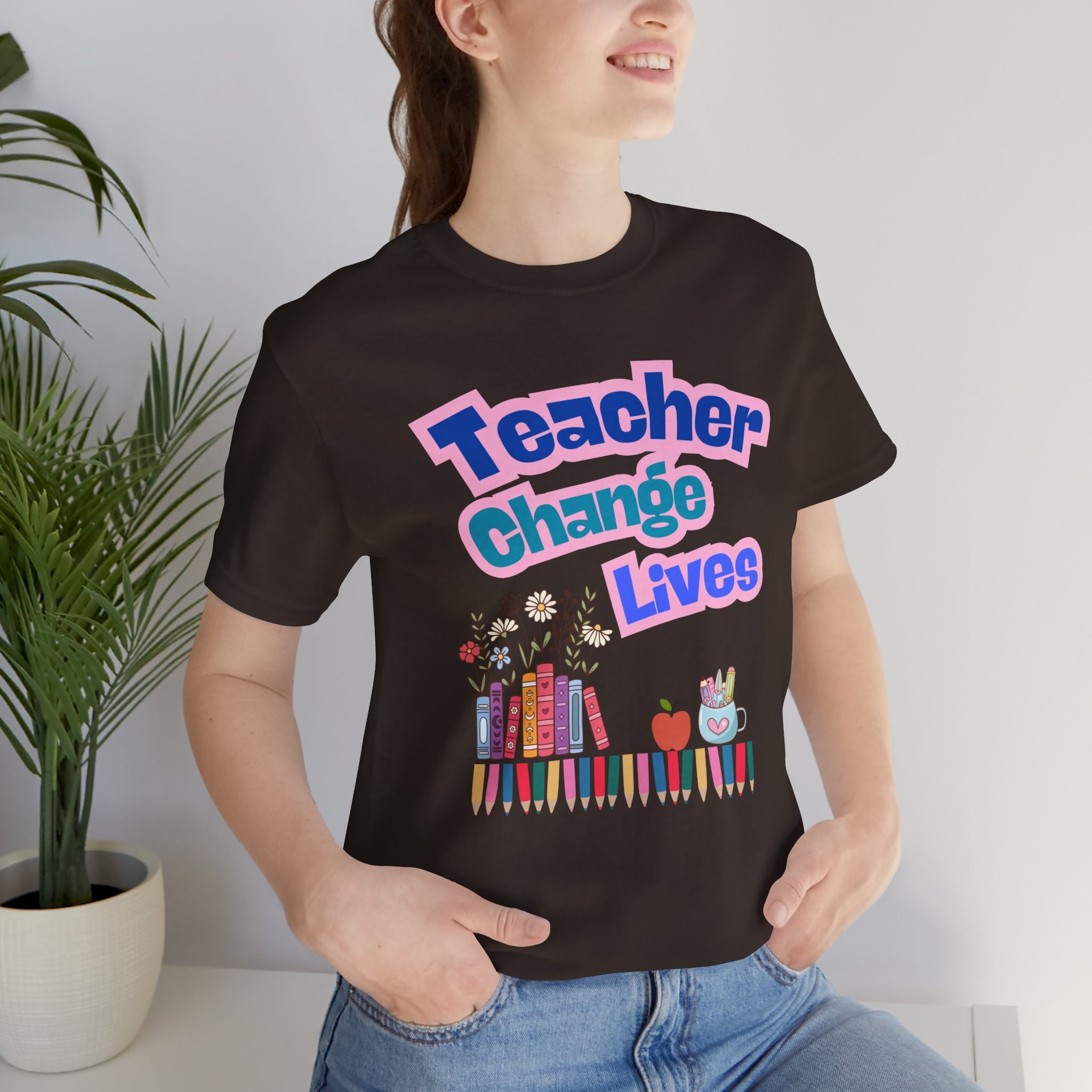 Teacher Change Lives T-Shirt — Inspirational Educator Gift