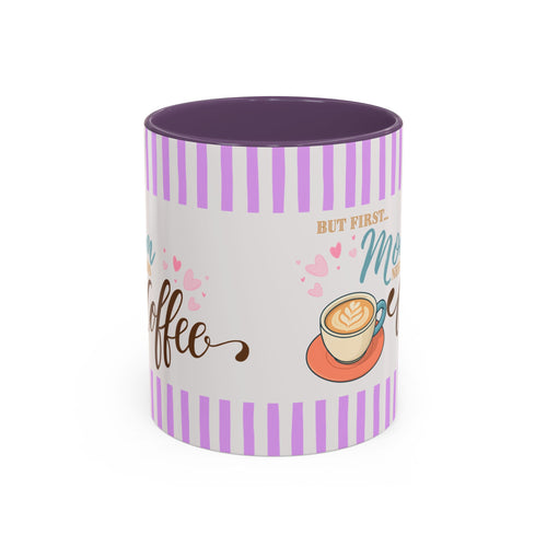 But First Mom Needs Coffee Accent Mug — Purple, 11/15 oz