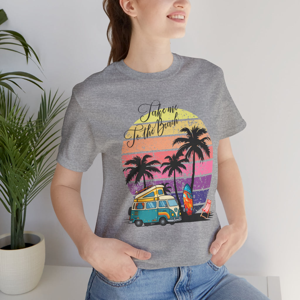 Take Me to the Beach T-Shirt — Casual Beach Vibes Tee