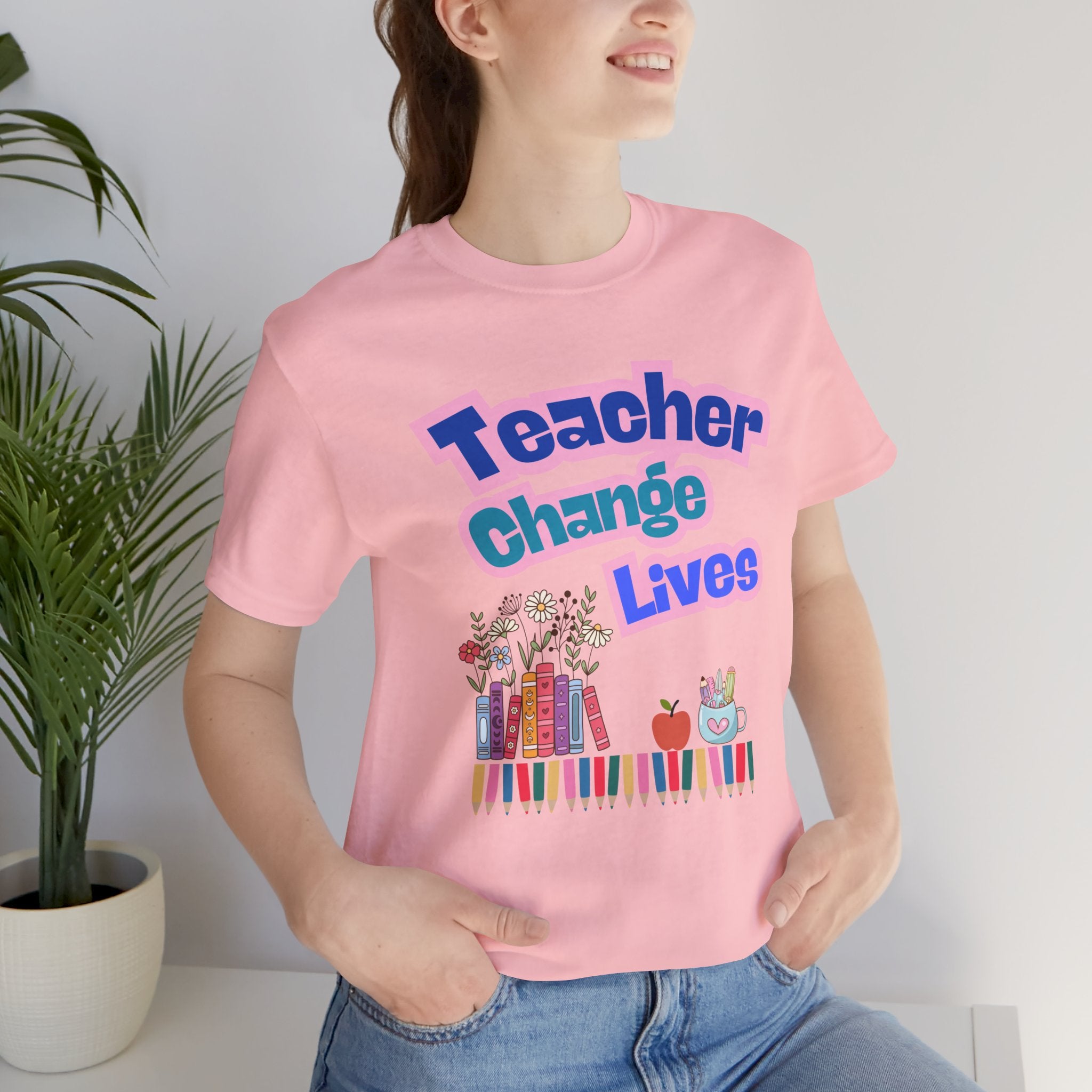Teacher Change Lives T-Shirt — Inspirational Educator Gift